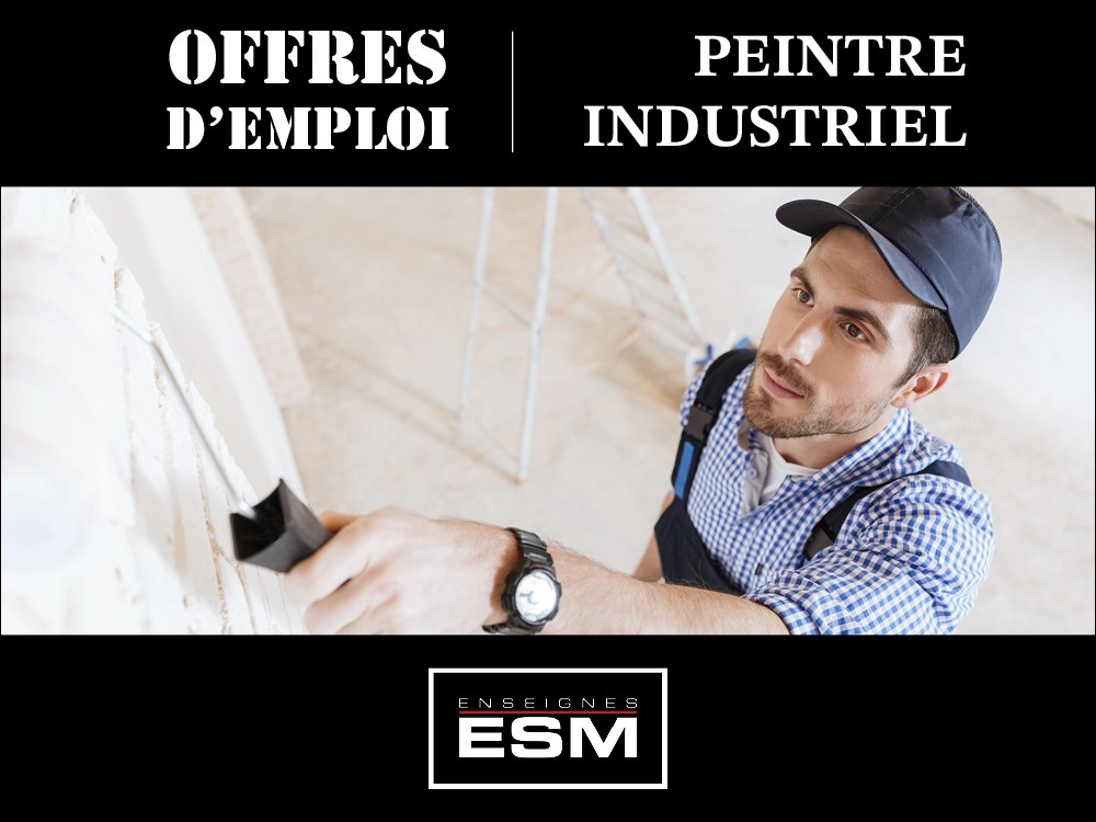 Enseignes ESM recherche un(e) peintre industriel(le)